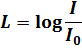 L = log (I / I0)