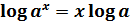 log a^x = x log a